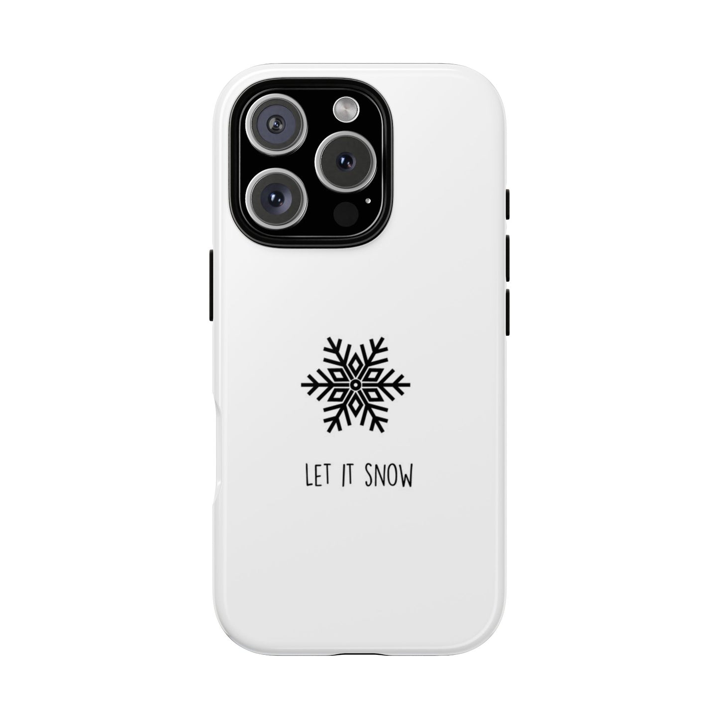 Let It Snow White iPhone 16 | Samsung Galaxy | Google Pixel - Personalized Stylish Crafts